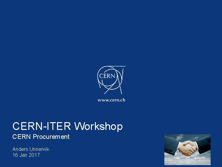 CERN-ITER Workshop CERN Procurement Anders Unnervik 16 Jan 2017 