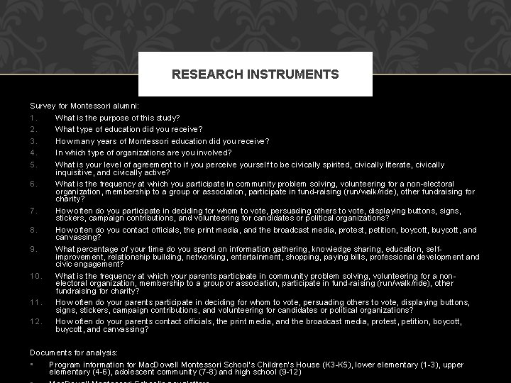 RESEARCH INSTRUMENTS Survey for Montessori alumni: 1. 2. 3. 4. 5. What is the