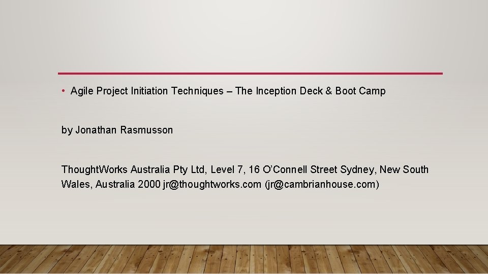  • Agile Project Initiation Techniques – The Inception Deck & Boot Camp by