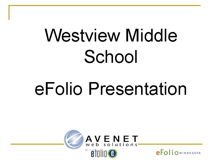 Westview Middle School e. Folio Presentation 