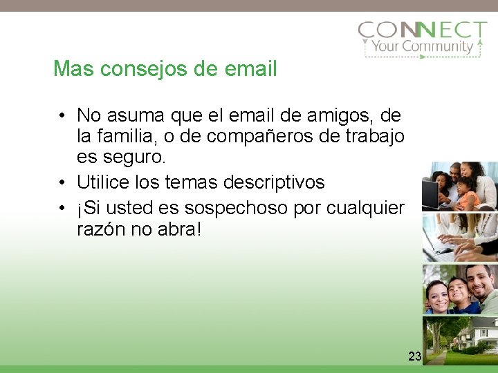 Mas consejos de email • No asuma que el email de amigos, de la