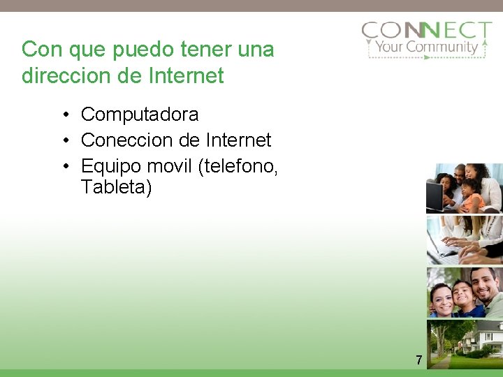 Con que puedo tener una direccion de Internet • Computadora • Coneccion de Internet