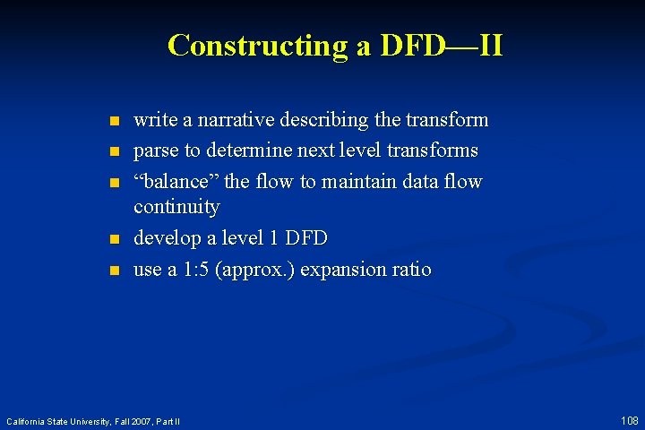 Constructing a DFD—II n n n write a narrative describing the transform parse to