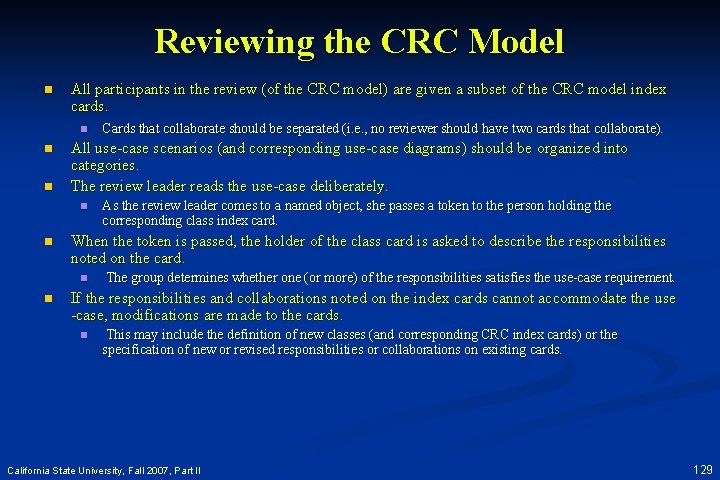 Reviewing the CRC Model n All participants in the review (of the CRC model)