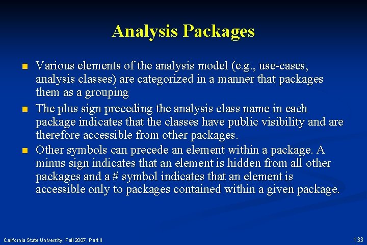 Analysis Packages n n n Various elements of the analysis model (e. g. ,