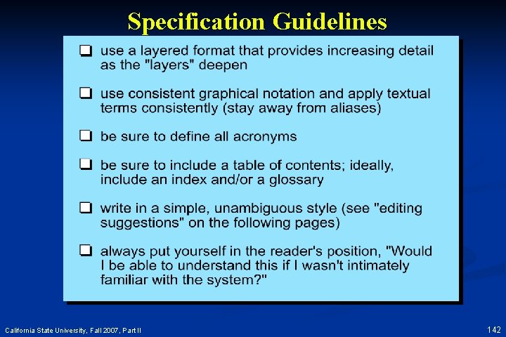 Specification Guidelines California State University, Fall 2007, Part II 142 