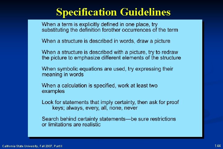 Specification Guidelines California State University, Fall 2007, Part II 144 
