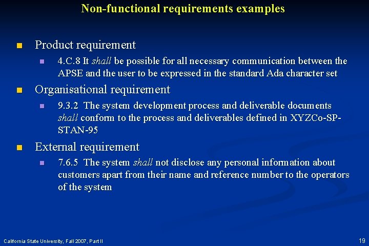 Non-functional requirements examples n Product requirement n n Organisational requirement n n 4. C.