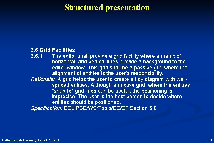 Structured presentation 2. 6 Grid Facilities 2. 6. 1 The editor shall provide a