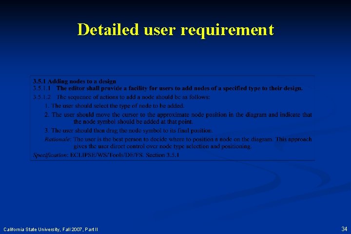 Detailed user requirement California State University, Fall 2007, Part II 34 