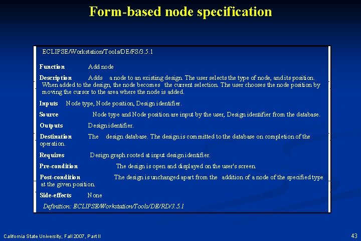 Form-based node specification ECLIPSE/Workstation/Tools/DE/FS/3. 5. 1 Function Add node Description Adds a node to