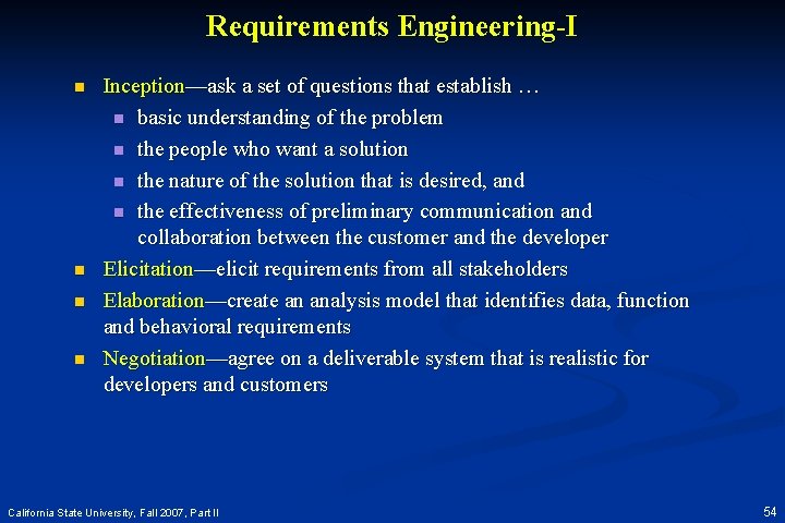 Requirements Engineering-I n n Inception—ask a set of questions that establish … n basic