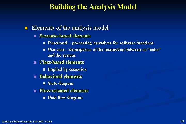 Building the Analysis Model n Elements of the analysis model n Scenario-based elements n