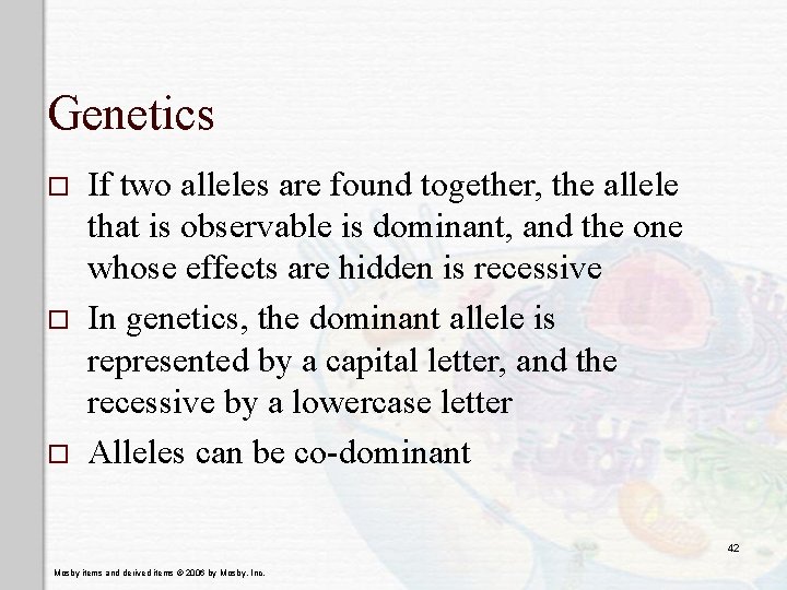 Genetics o o o If two alleles are found together, the allele that is