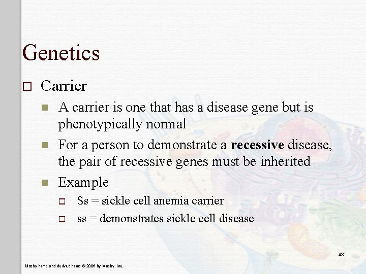 Genetics o Carrier n n n A carrier is one that has a disease