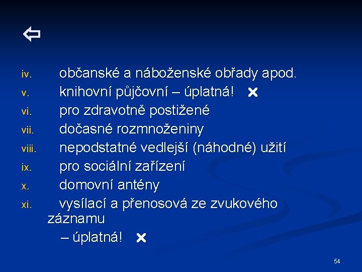  iv. v. viii. ix. x. xi. občanské a náboženské obřady apod. knihovní půjčovní