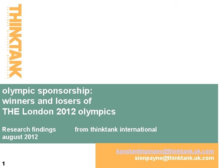 olympic sponsorship: winners and losers of THE London 2012 olympics Research findings august 2012