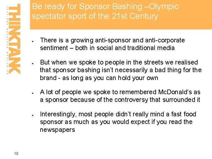 Be ready for Sponsor Bashing –Olympic spectator sport of the 21 st Century 10