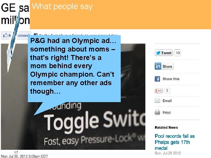 What people say P&G had an Olympic ad… something about moms – that’s right!