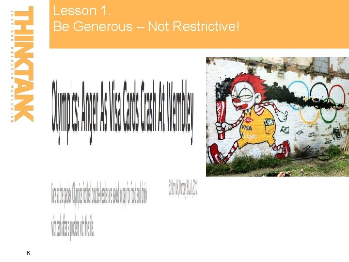 Lesson 1. Be Generous – Not Restrictive! 6 