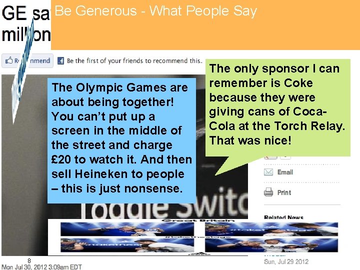 Be Generous - What People Say The Olympic Games are about being together! You