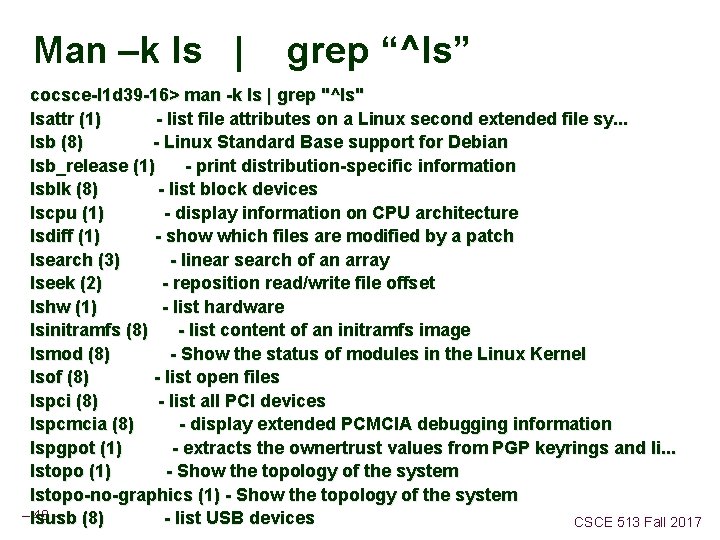 Man –k ls | grep “^ls” cocsce-l 1 d 39 -16> man -k ls