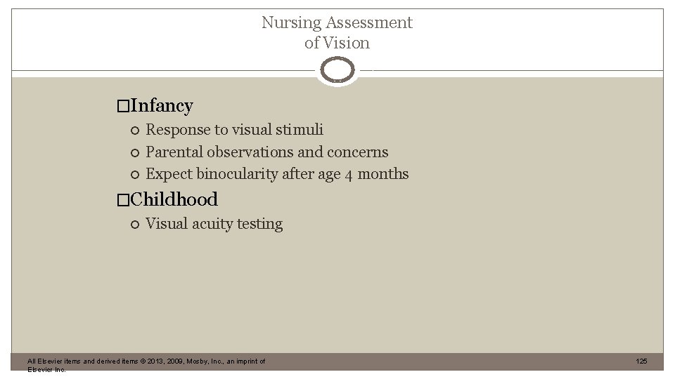 Nursing Assessment of Vision �Infancy Response to visual stimuli Parental observations and concerns Expect