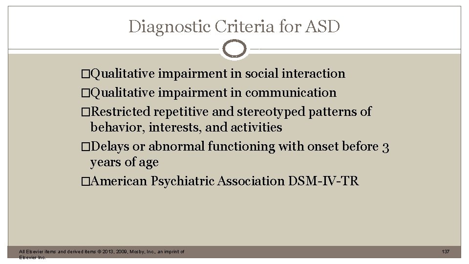 Diagnostic Criteria for ASD �Qualitative impairment in social interaction �Qualitative impairment in communication �Restricted
