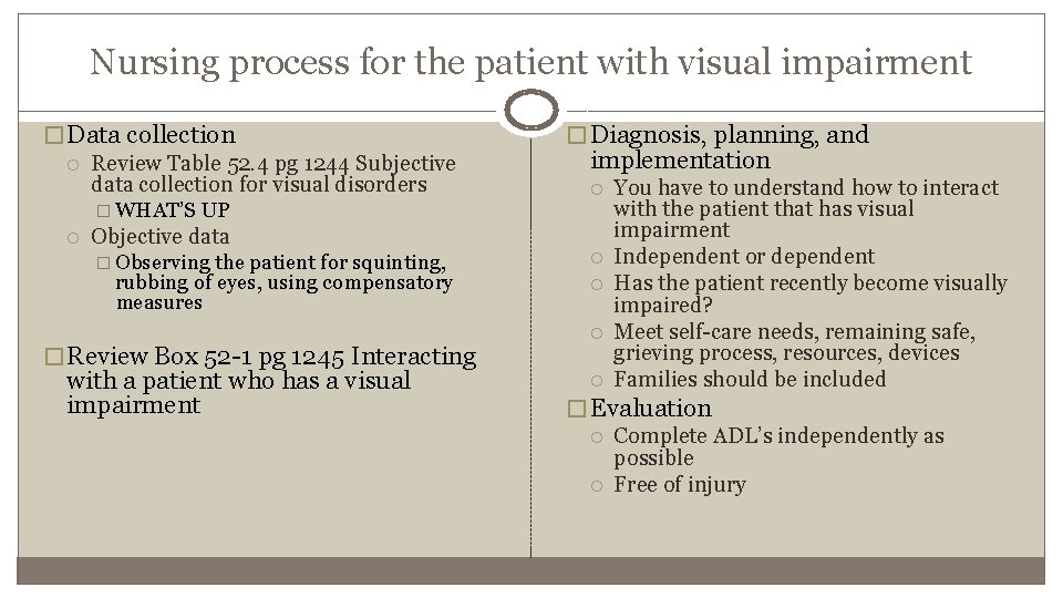 Nursing process for the patient with visual impairment � Data collection Review Table 52.