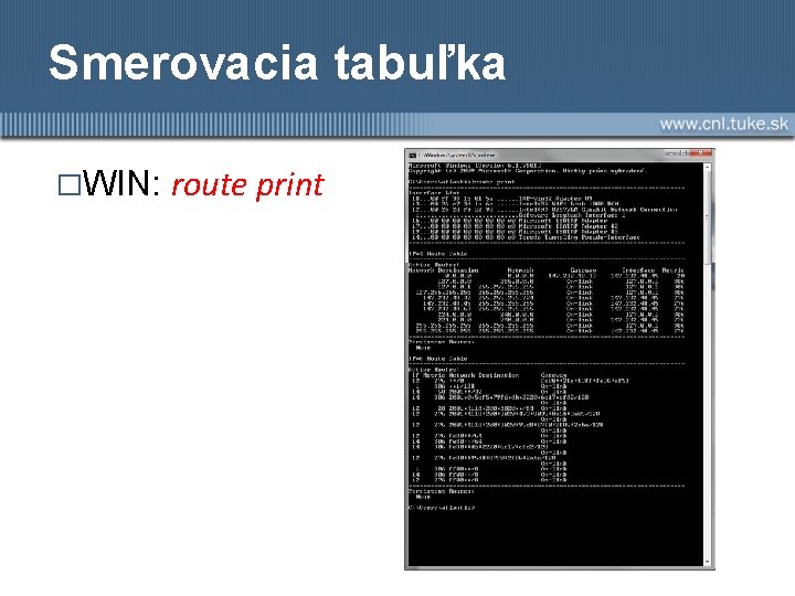 Smerovacia tabuľka �WIN: route print 