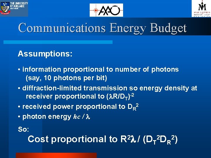 Communications Energy Budget Assumptions: • information proportional to number of photons (say, 10 photons