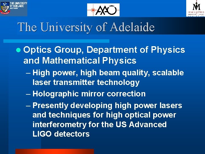 The University of Adelaide l Optics Group, Department of Physics and Mathematical Physics –