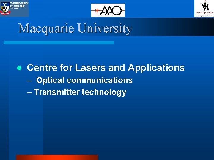 Macquarie University l Centre for Lasers and Applications – Optical communications – Transmitter technology