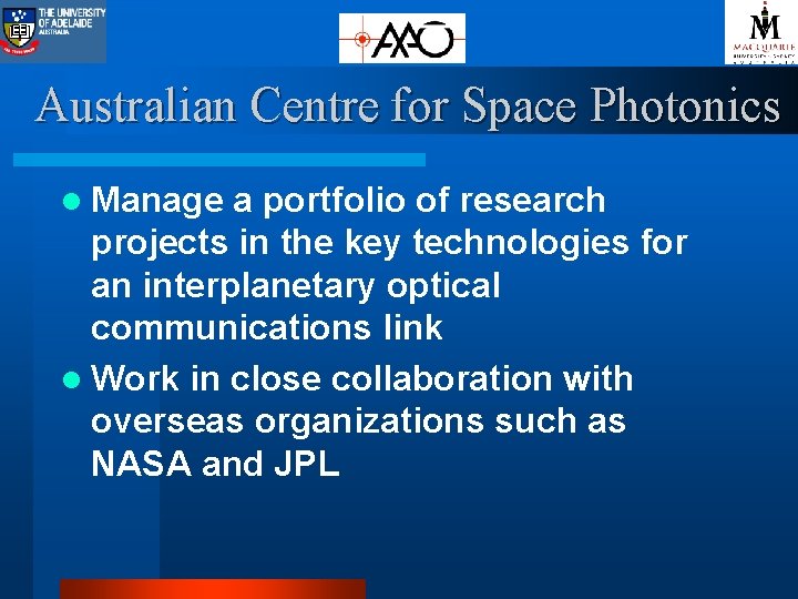 Australian Centre for Space Photonics l Manage a portfolio of research projects in the