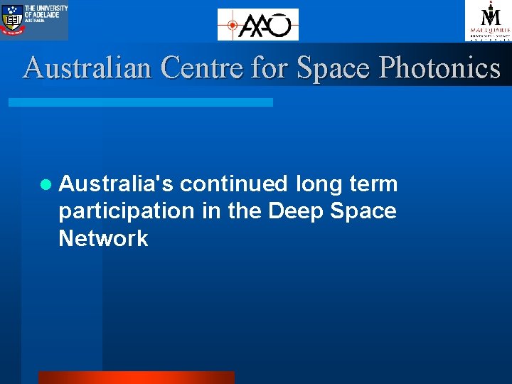 Australian Centre for Space Photonics l Australia's continued long term participation in the Deep