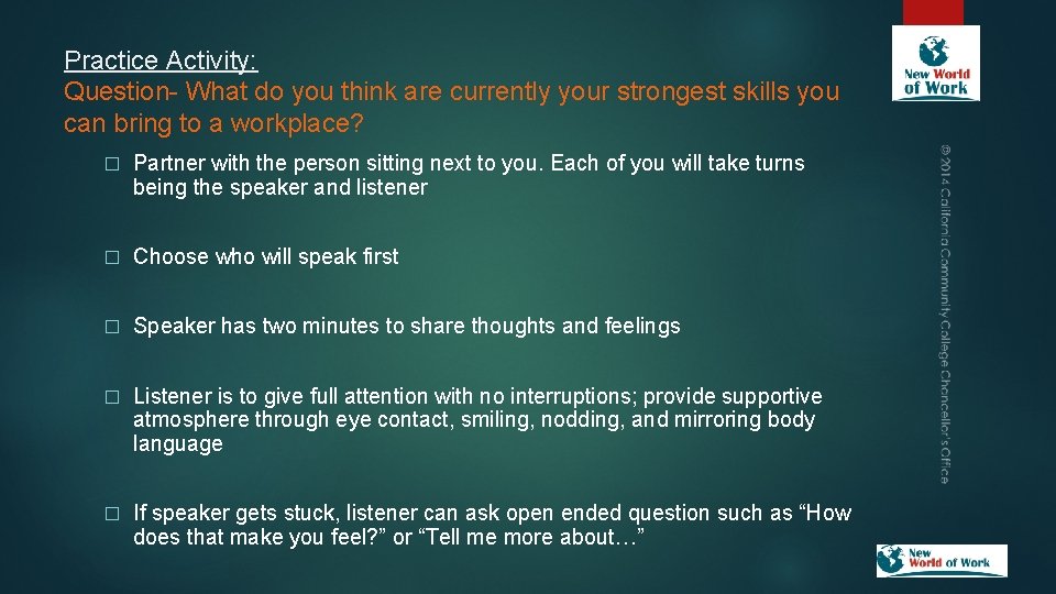 Practice Activity: Question- What do you think are currently your strongest skills you can