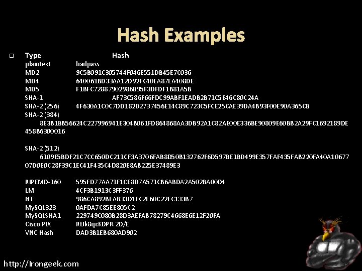 Hash Examples Type Hash plaintext badpass MD 2 9 C 5 B 091 C