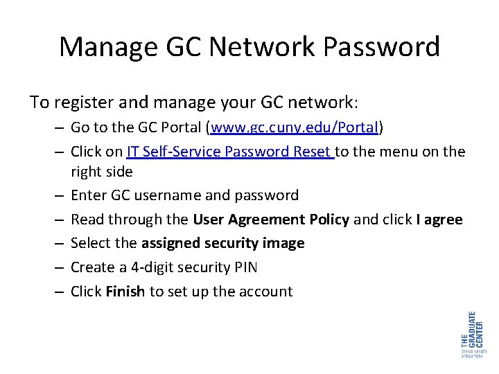 Manage GC Network Password To register and manage your GC network: – Go to