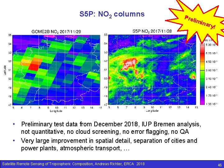 S 5 P: NO 2 columns Pre limi nary ! • Preliminary test data