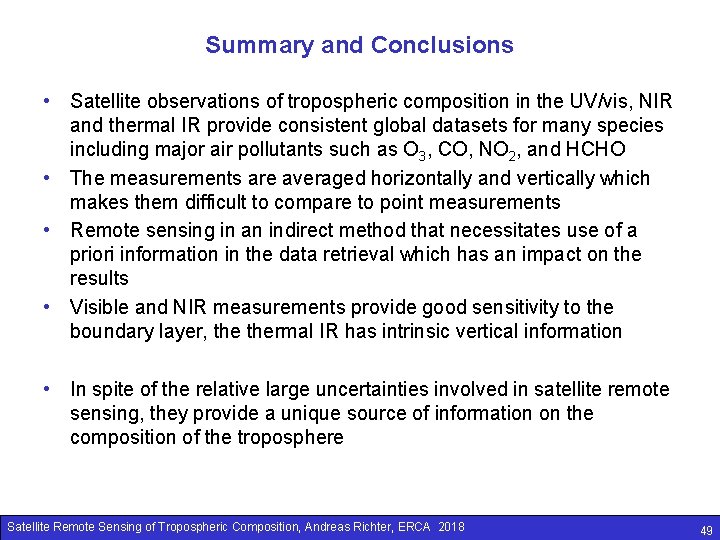 Summary and Conclusions • Satellite observations of tropospheric composition in the UV/vis, NIR and