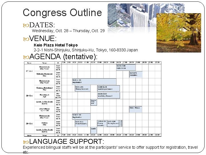 Congress Outline DATES: Wednesday, Oct. 28 – Thursday, Oct. 29 VENUE: Keio Plaza Hotel