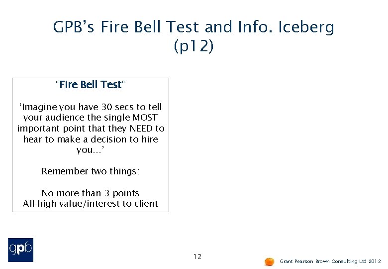 GPB’s Fire Bell Test and Info. Iceberg (p 12) “Fire Bell Test” ‘Imagine you