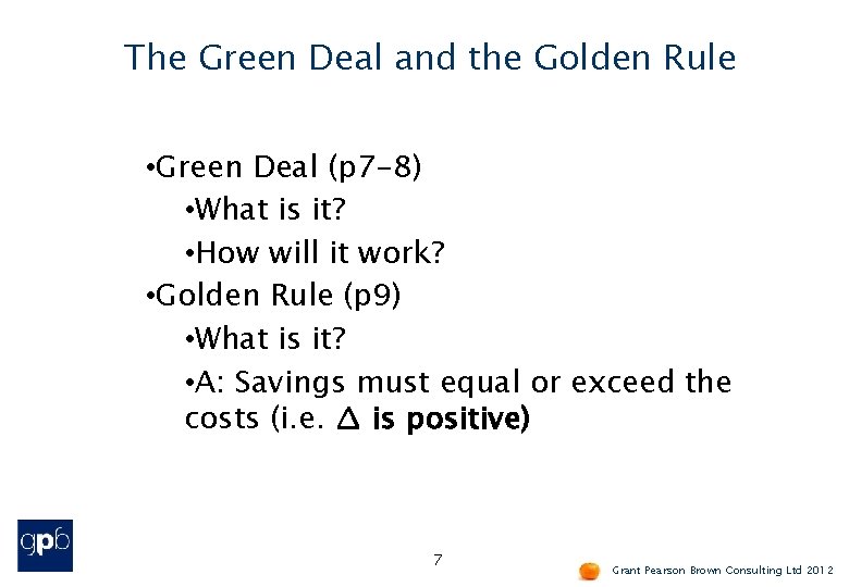 The Green Deal and the Golden Rule • Green Deal (p 7 -8) •