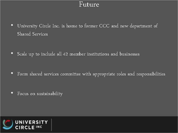 Future • University Circle Inc. is home to former CCC and new department of