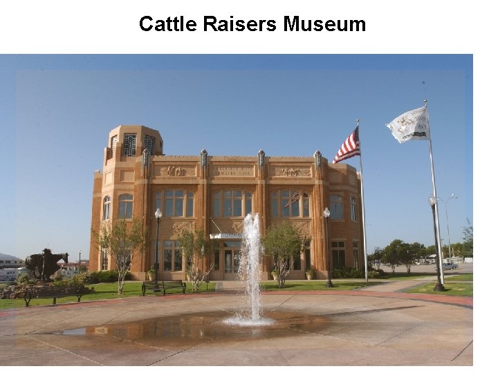 Cattle Raisers Museum 