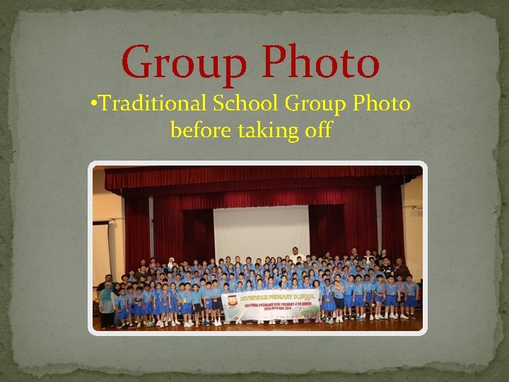 Group Photo • Traditional School Group Photo before taking off 
