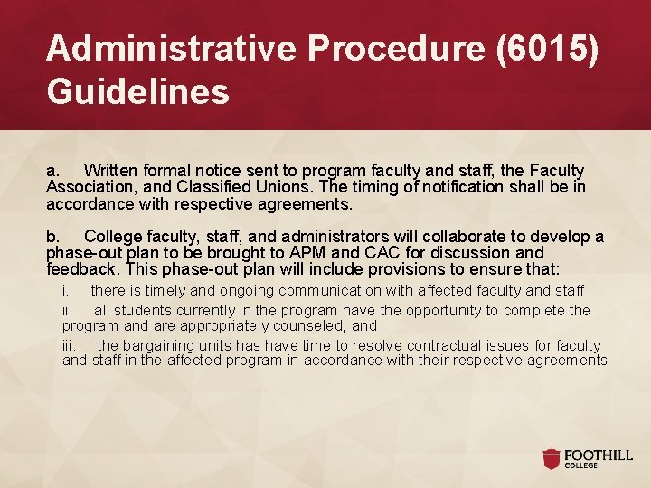 Administrative Procedure (6015) Guidelines a. Written formal notice sent to program faculty and staff, Administrative Procedure (6015) Guidelines a. Written formal notice sent to program faculty and staff,