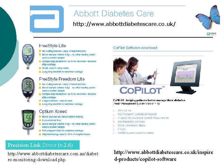 http: //www. abbottdiabetescare. co. uk/ Precision Link Direct (v. 2. 6) http: //www. abbottdiabetescare.