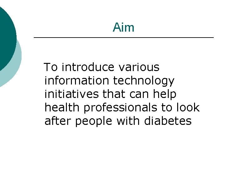 Aim To introduce various information technology initiatives that can help health professionals to look