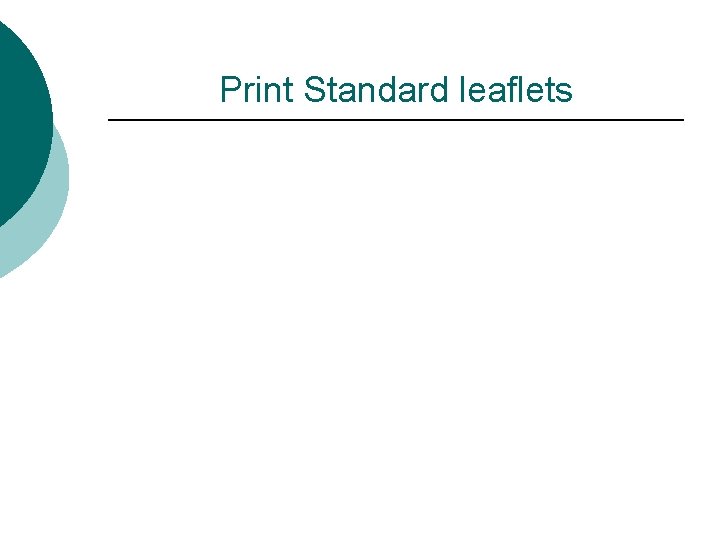 Print Standard leaflets 
